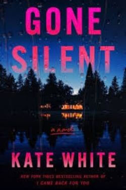 Gone Silent by Kate White