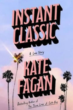 Instant Classic by Kate Fagan