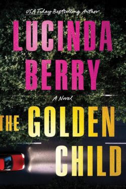 The Golden Child by Lucinda Berry
