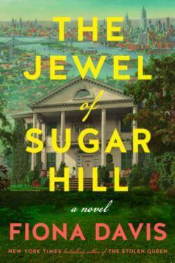 The Jewel of Sugar Hill by Fiona Davis