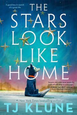 The Stars Look Like Home by TJ Klune