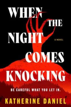 When the Night Comes Knocking by Katherine Daniel