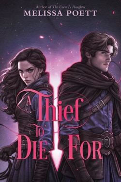 A Thief to Die For by Melissa Poett