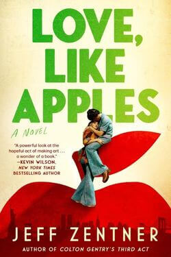 Love, Like Apples by Jeff Zentner
