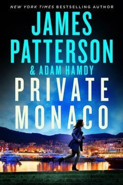 Private Monaco by James Patterson and Adam Hamdy