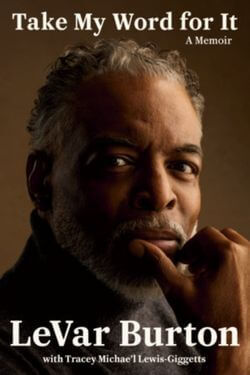 Take My Word for It by LeVar Burton