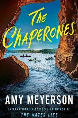 The Chaperones by Amy Meyerson