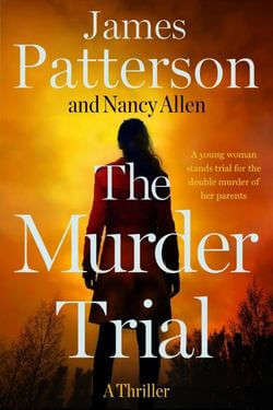 The Murder Trial by James Patterson and Nancy Allen