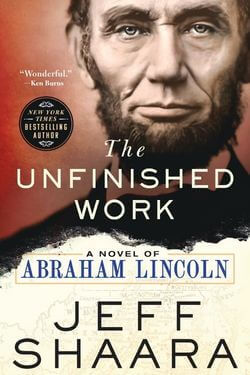 The Unfinished Work by Jeff Shaara